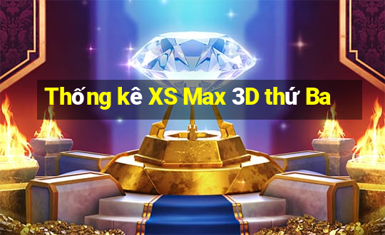 Thống kê XS Max 3D thứ Ba