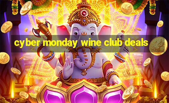 cyber monday wine club deals