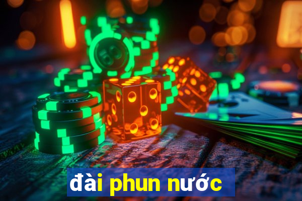 đài phun nước