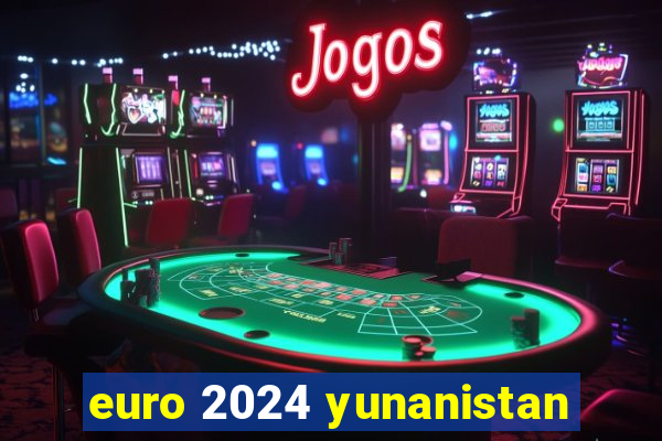 euro 2024 yunanistan