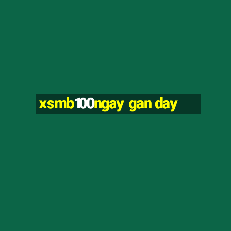 xsmb100ngay gan day