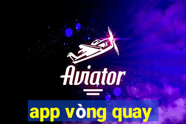 app vòng quay