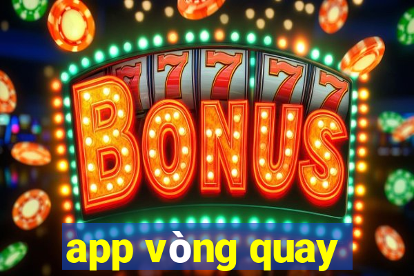 app vòng quay