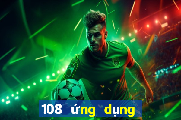 108 ứng dụng xổ số tải về