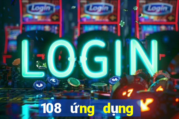 108 ứng dụng xổ số tải về