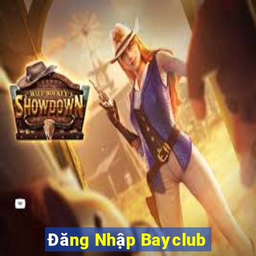 Đăng Nhập Bayclub