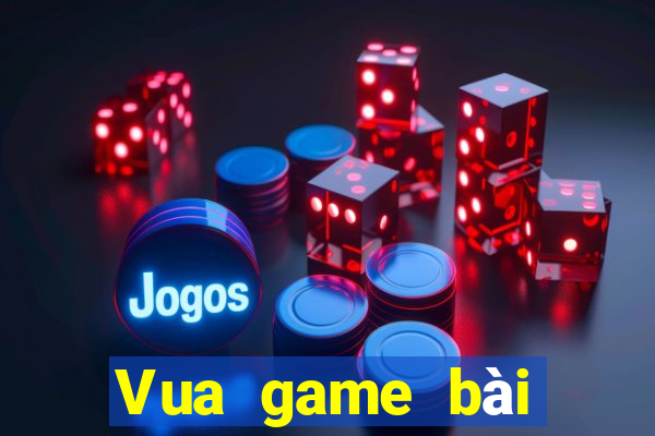 Vua game bài phiên bản cũ