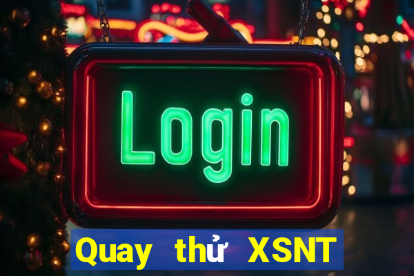 Quay thử XSNT ngày 18