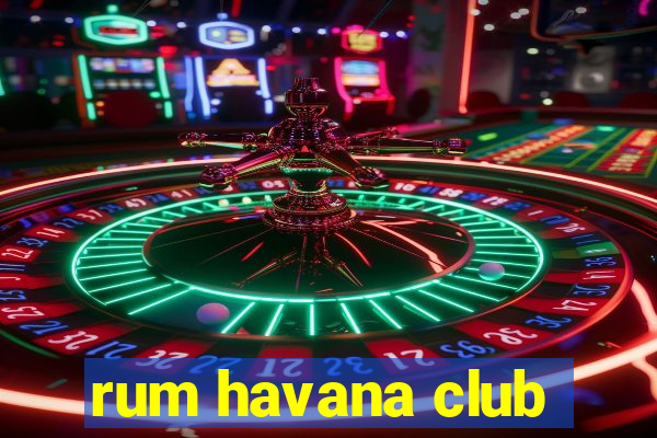 rum havana club