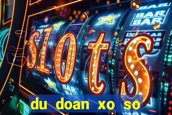 du doan xo so binh thuan sieu chuan