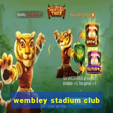 wembley stadium club