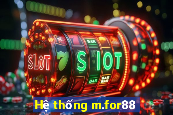 Hệ thống m.for88