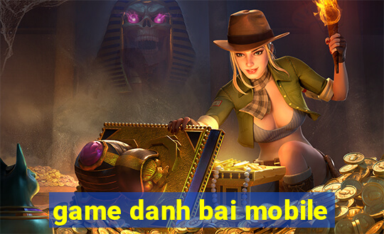 game danh bai mobile