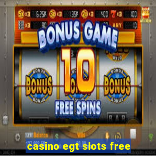 casino egt slots free