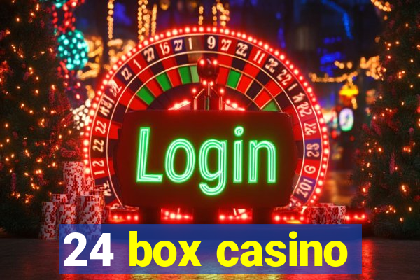 24 box casino