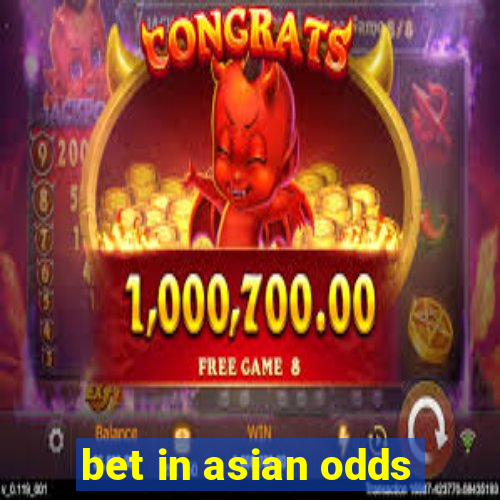 bet in asian odds