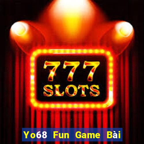 Yo68 Fun Game Bài Quốc Tế