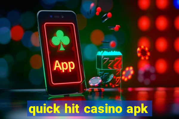 quick hit casino apk