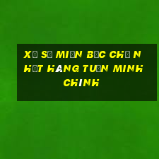 xổ số miền bắc chủ nhật hàng tuần minh chính