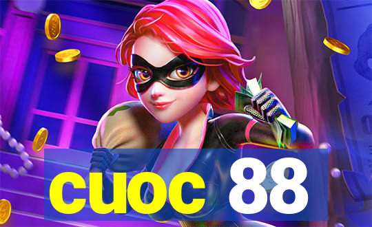 cuoc 88