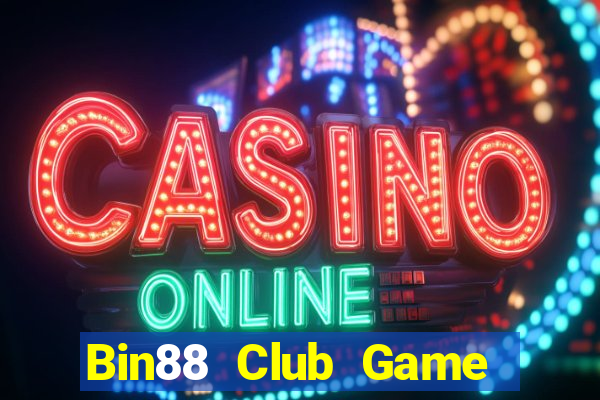 Bin88 Club Game Bài Tặng Tiền