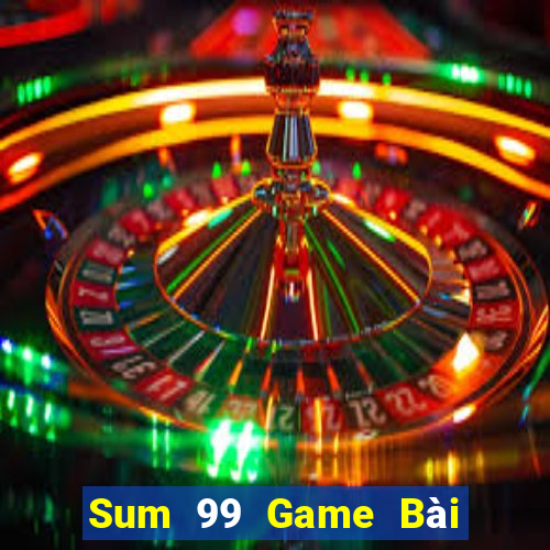 Sum 99 Game Bài Đổi Thưởng B52