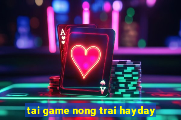 tai game nong trai hayday