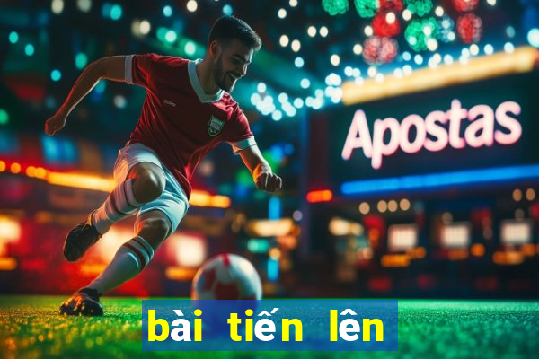 bài tiến lên miền nam online