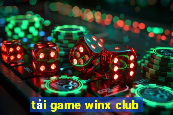 tải game winx club