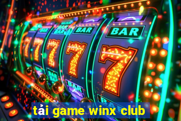 tải game winx club