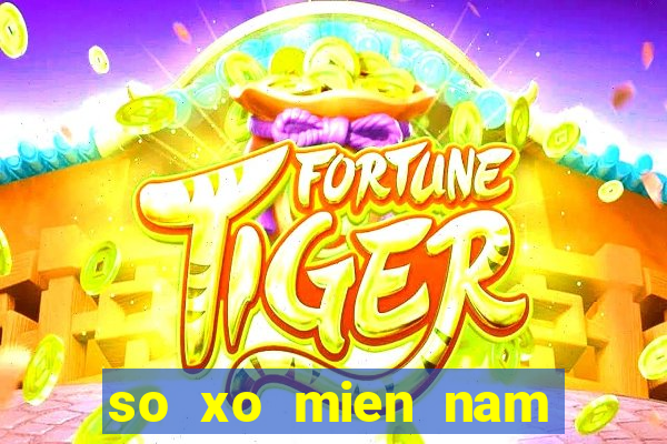 so xo mien nam thu 6