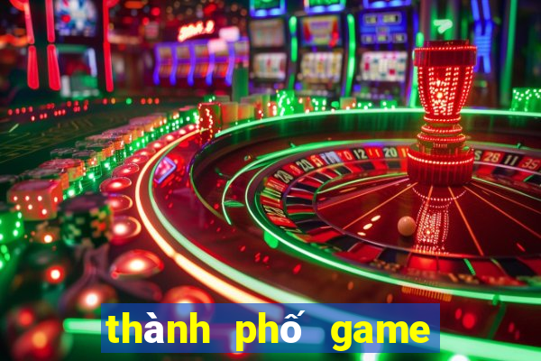 thành phố game online apk