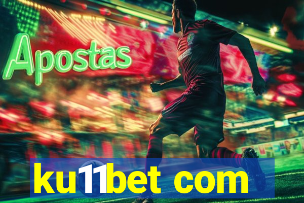 ku11bet com