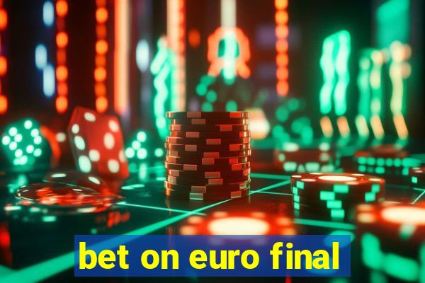 bet on euro final