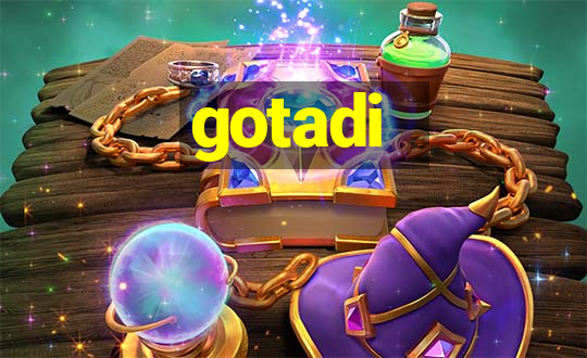 gotadi