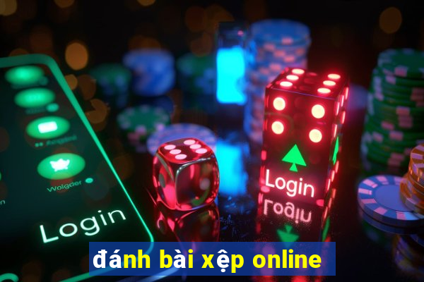 đánh bài xệp online