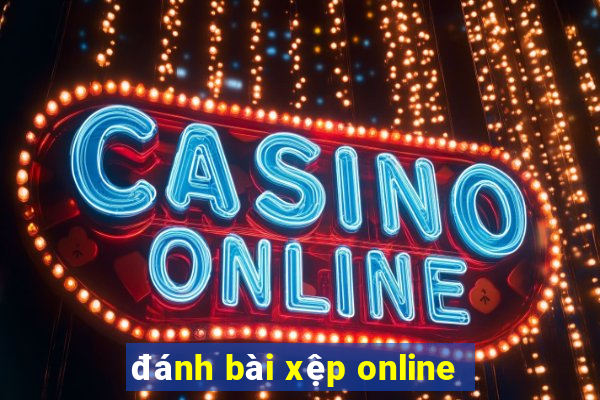 đánh bài xệp online