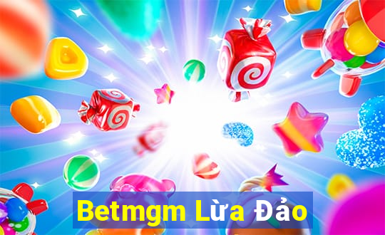 Betmgm Lừa Đảo