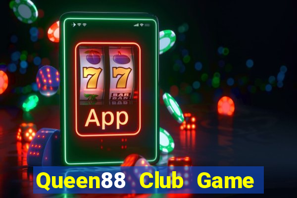 Queen88 Club Game Bài Online Uy Tín