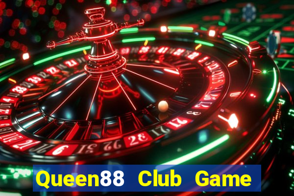 Queen88 Club Game Bài Online Uy Tín