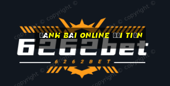 đánh bài online đổi tiền