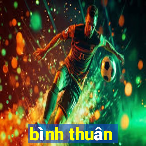 bình thuân