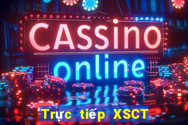 Trực tiếp XSCT ngày 12