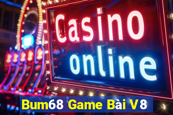 Bum68 Game Bài V8