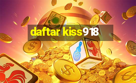 daftar kiss918