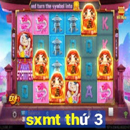 sxmt thứ 3