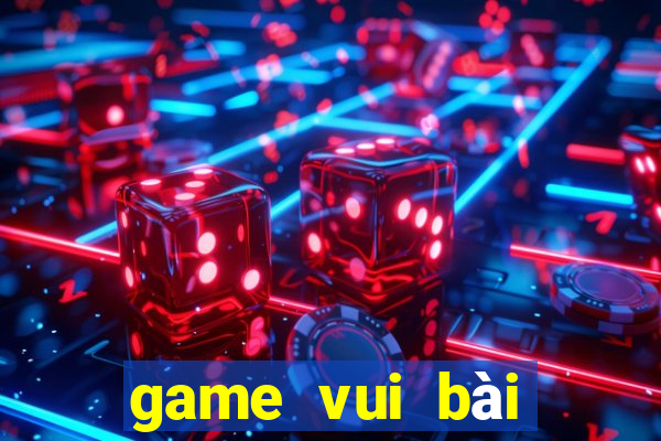 game vui bài tiến lên