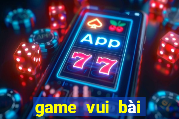 game vui bài tiến lên