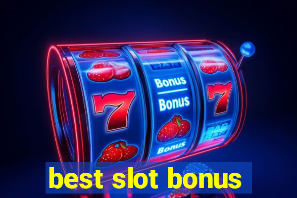 best slot bonus