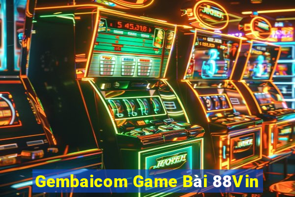 Gembaicom Game Bài 88Vin